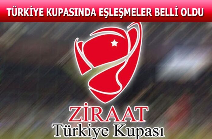 Ziraat Türkiye Kupasında 5. tur eşleşmeleri belli oldu Ziraat Türkiye Kupasında 5. tur eşleşmeleri belli oldu