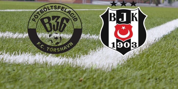 B36 Torshavn - Beşiktaş maçı B36 Torshavn Beşiktaş maçı