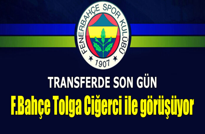 Tolga Ciğerci Tolga Ciğerci Fenerbahçe