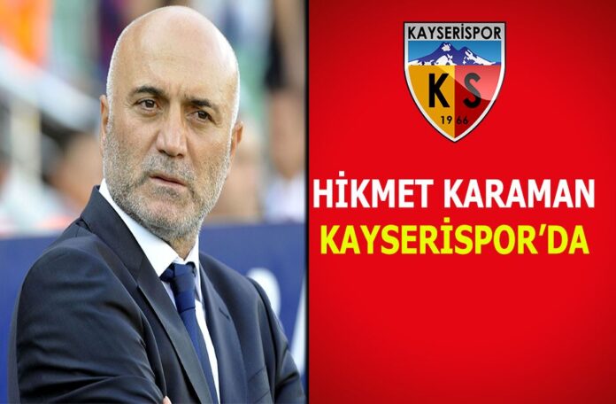 Hikmet Karaman Kayserispor Kayserispor Hikmet Karaman