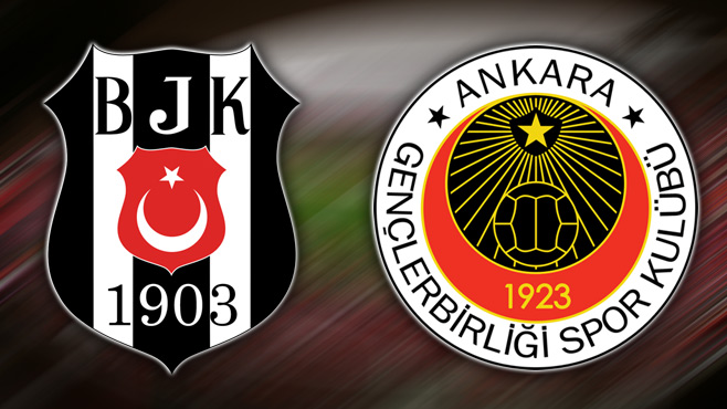 Beşiktaş - Gençlerbirliği maç öncesi