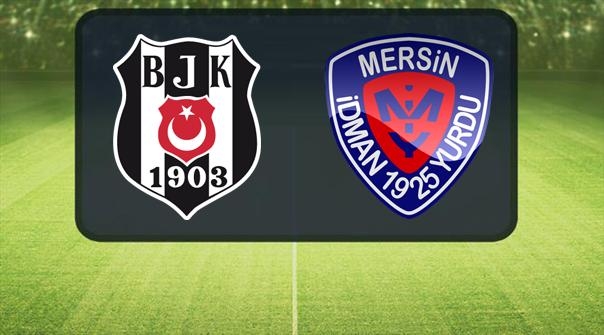 Beşiktaş'ın konuğu Mersin