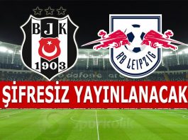 Beşiktaş Leipzig maçı şifresiz