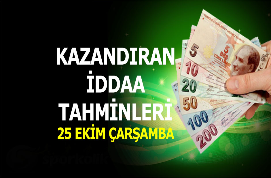 25 Ekim 2017 iddaa tahminleri