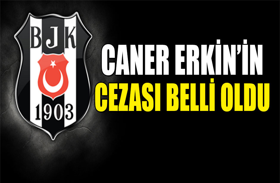 Caner Erkin 6 maç ceza aldı