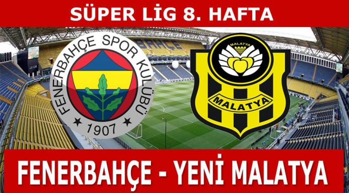 Fenerbahçe Yeni Malatyaspor maçı