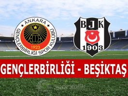 Gençlerbirliği Beşiktaş maçı