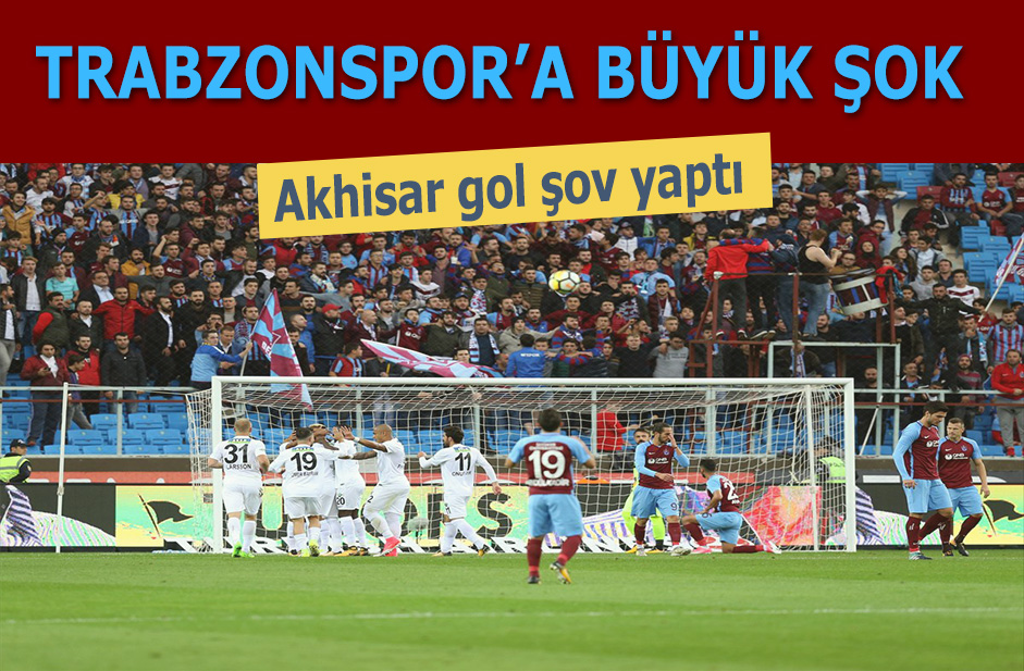 Trabzonspor Akhisar maçı