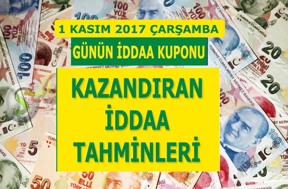 1 Kasım 2017 iddaa tahminleri