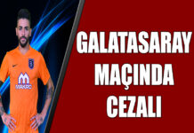Junior Caicara Galatasaray maçında yok Junior Caicara Başakşehir