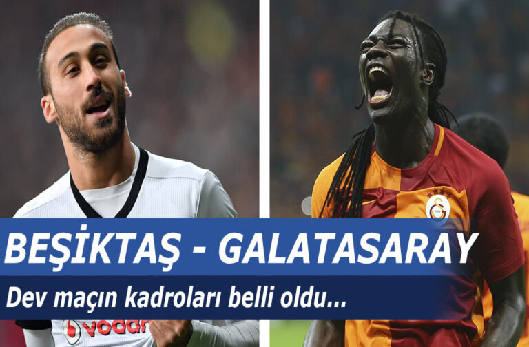 Beşiktaş - Galatasaray maçında kadrolar belli oldu