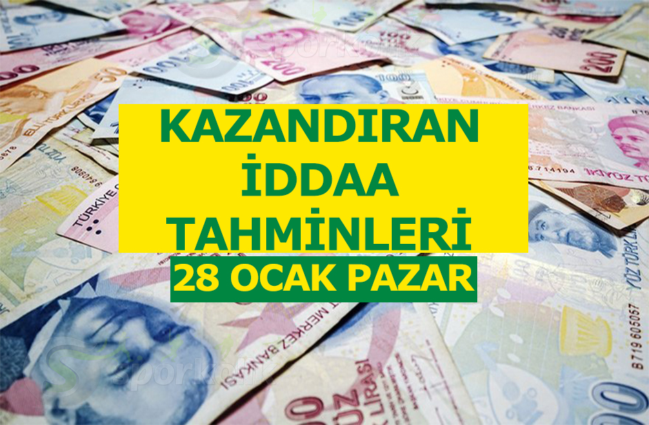 28 Ocak 2018 Pazar iddaa tahminleri