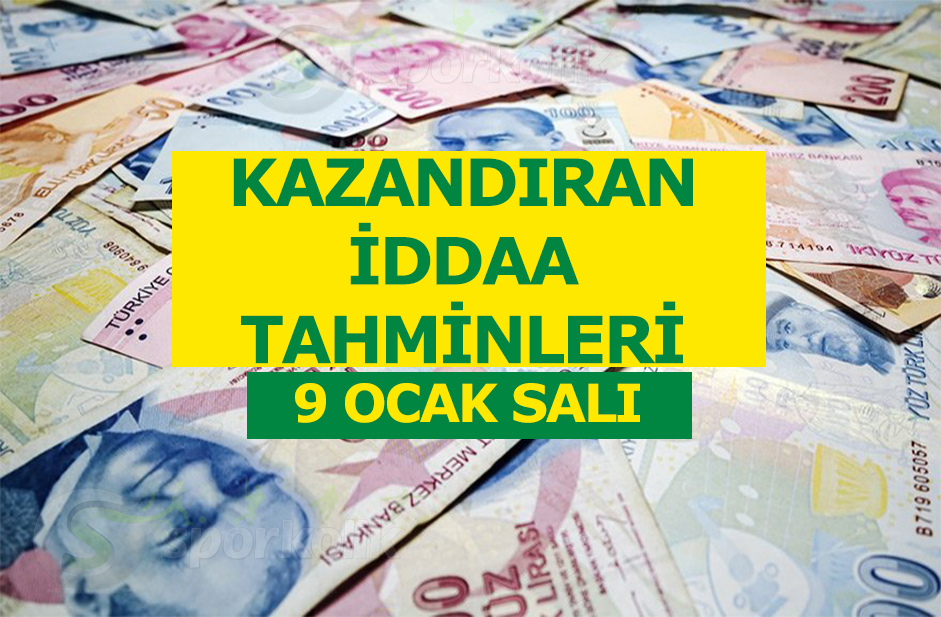 9 Ocak 2018 Salı iddaa tahminleri