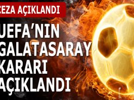 UEFA’nın Galatasaray kararı açıklandı