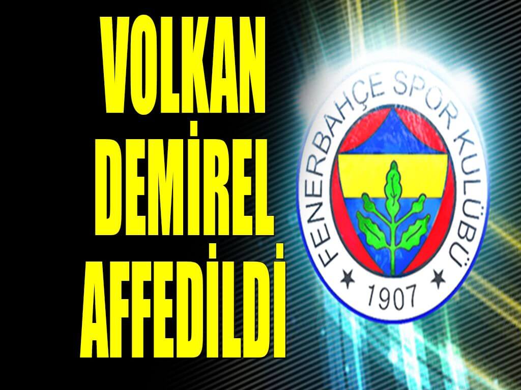 Volkan Demirel geri dönüyor