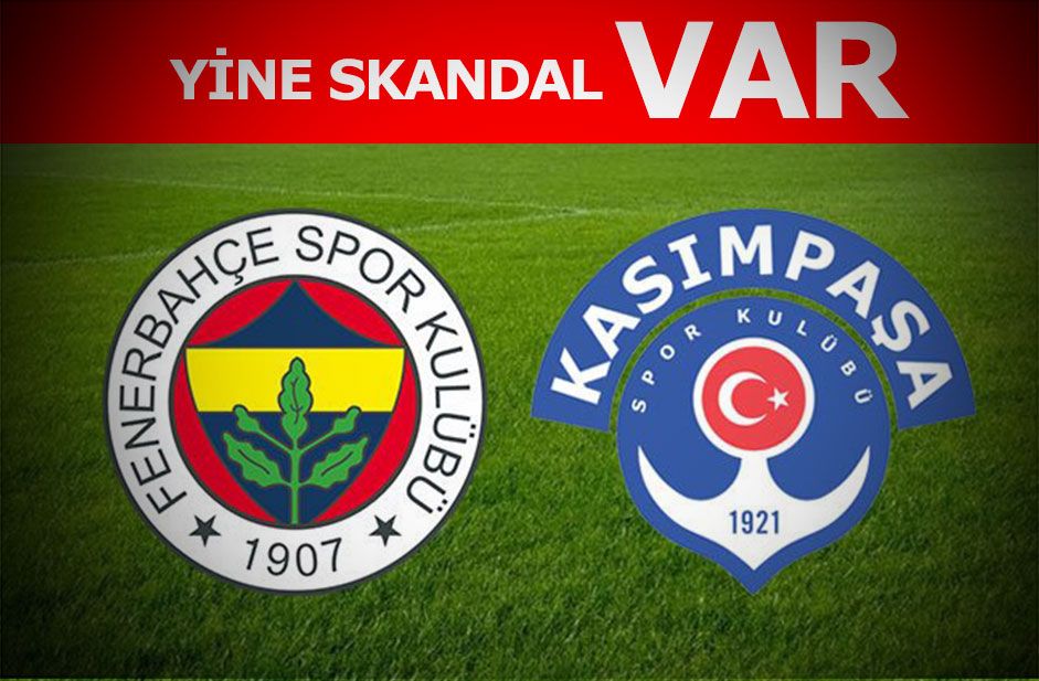 Fenerbahçe Kasımpaşa maçı