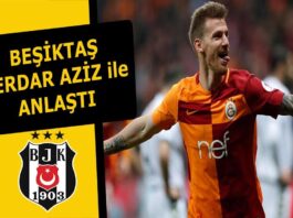 Beşiktaş Serdar Aziz transferi