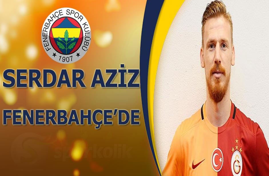 Serdar Aziz Fenerbahçe
