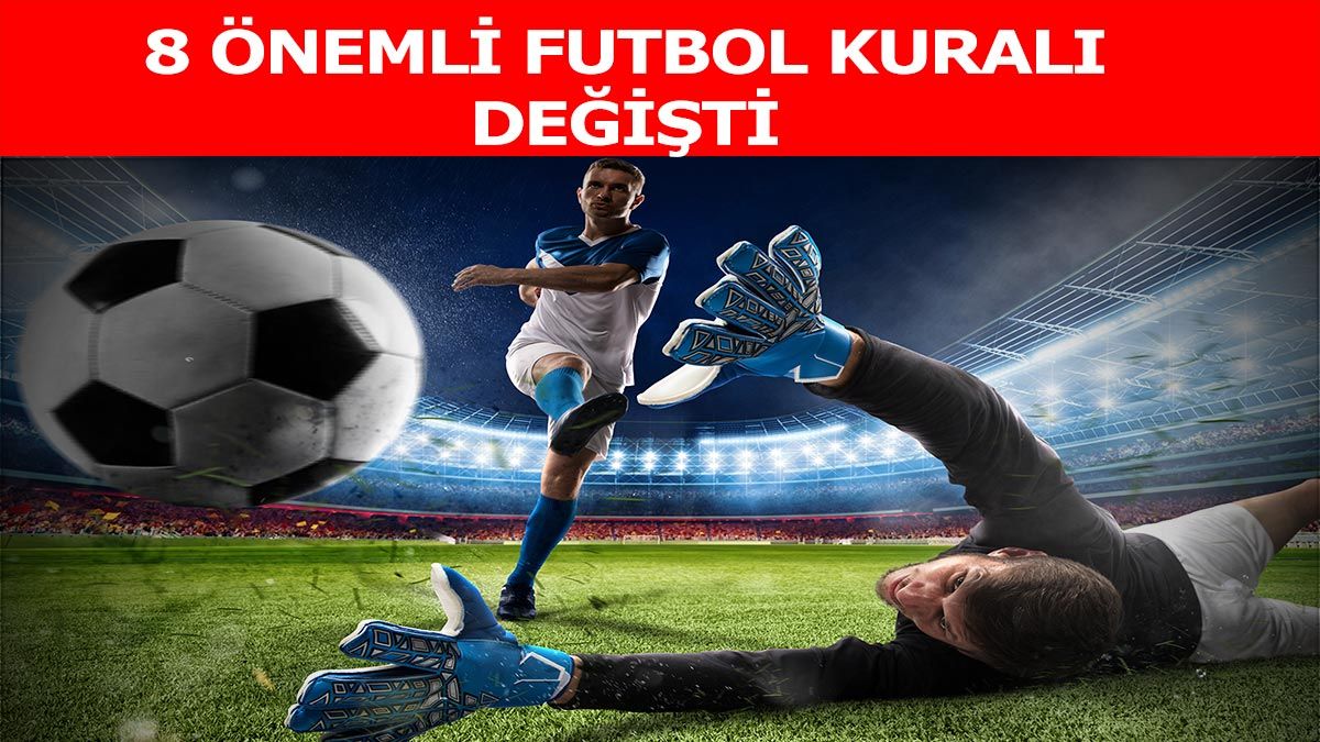 Yeni futbol kuralları 2019