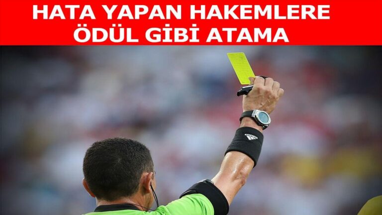 Tartışılan hakemlere ödül gibi atama