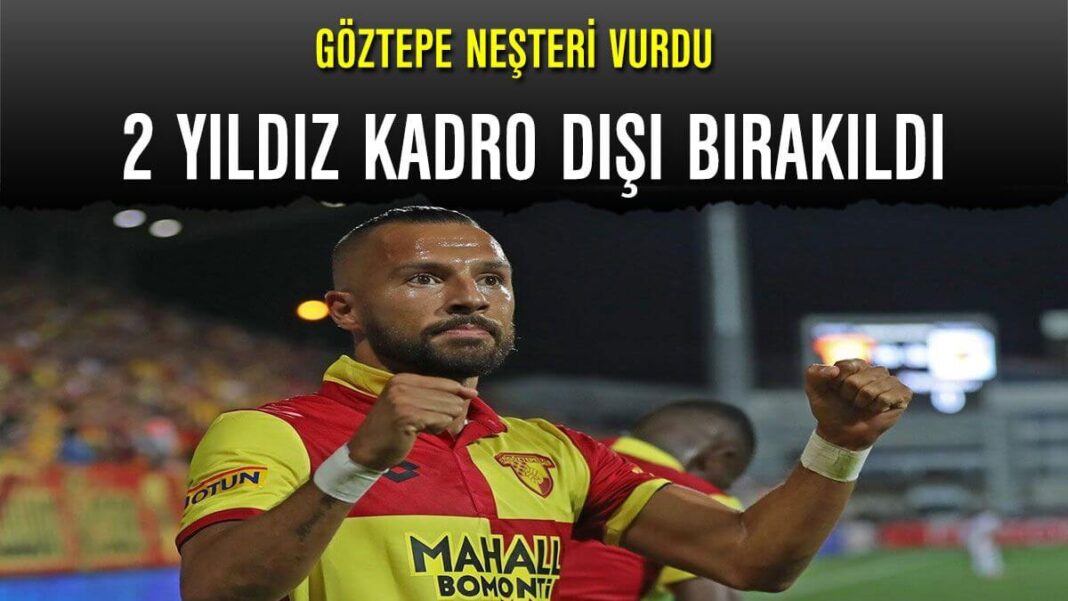 Göztepe kadro dışı