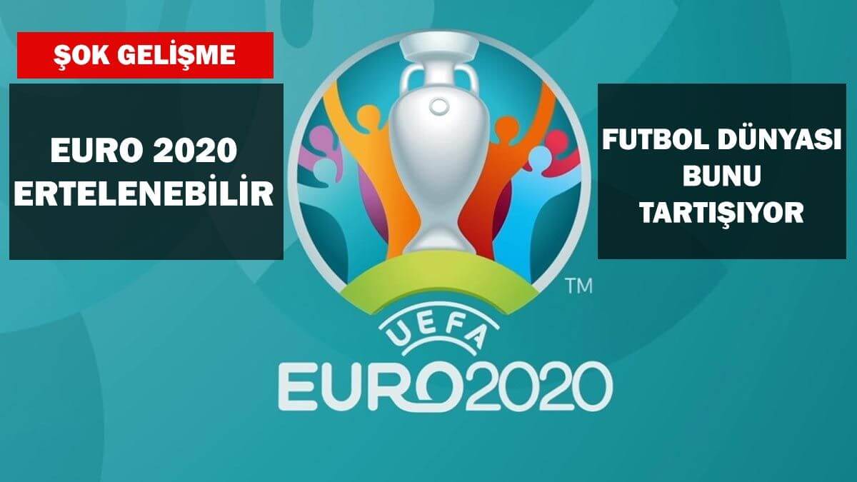 Euro 2020 ertelenebilir