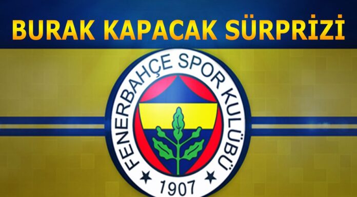 Burak Kapacak Fenerbahçe