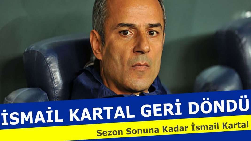 Fenerbahçe İsmail Kartal ile anlaştı