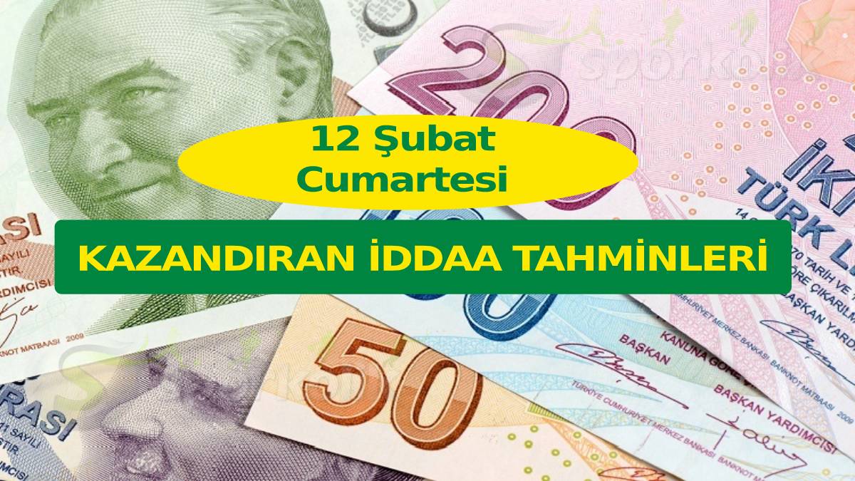 12 Şubat Cumartesi iddaa tahminleri