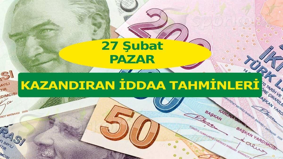 27 Şubat Pazar iddaa tahminleri