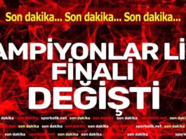 Şampiyonlar Ligi finali değişti