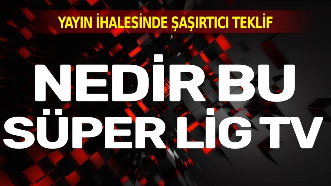 Süper lig tv nedir nasıl izlenir