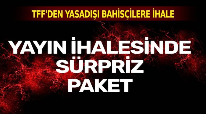 Yayın ihalesi ve yasadışı bahis