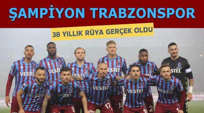 2021-2022 sezonu şampiyonu Trabzonspor