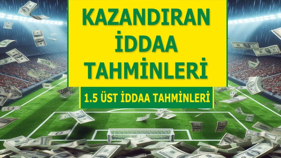 24.03.2024 Pazar 1.5 Üst banko iddaa kuponu