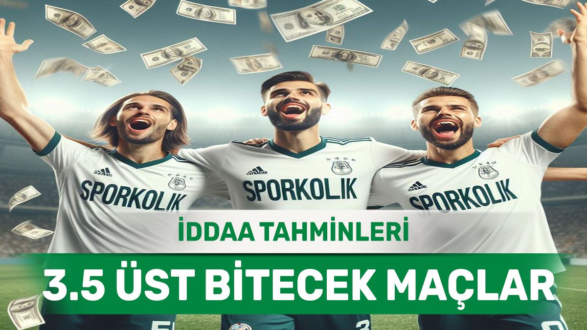 24.03.2024 Pazar 3.5 Üst banko iddaa kuponu