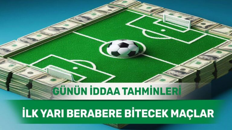 29.03.2024 Cuma - İlk 45 Dakikada Dengenin Bozulması Zor Maçlar