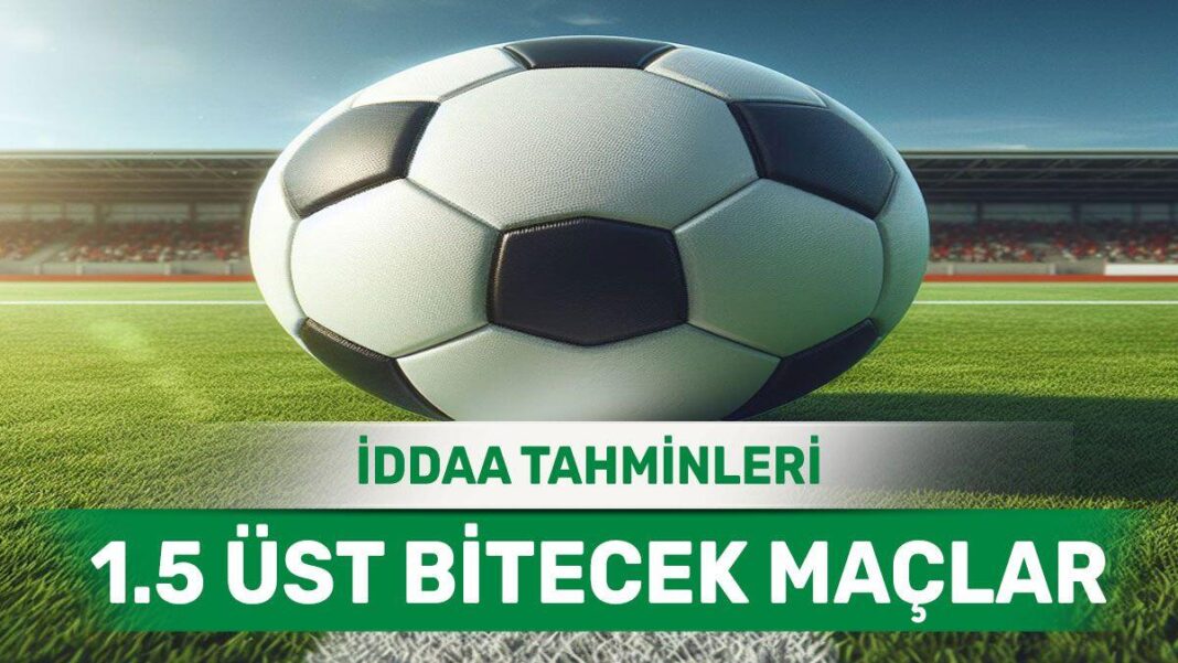 12 Nisan 2024 Cuma 1.5 Üst banko iddaa tahminleri