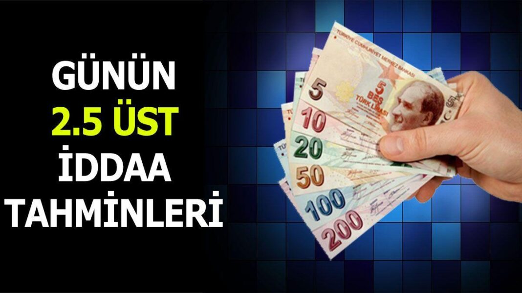 24 Nisan 2024 Çarşamba 2.5 Üst banko iddaa tahminleri