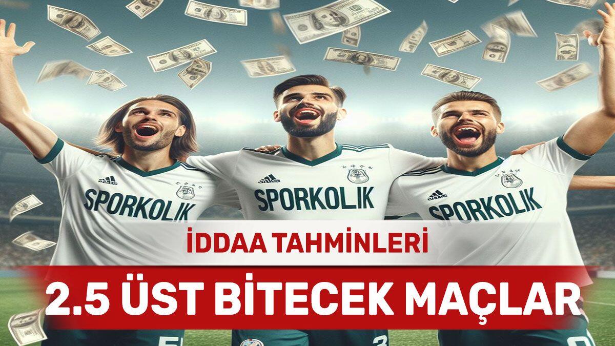 9 Nisan 2024 Salı 2.5 Üst banko iddaa tahminleri