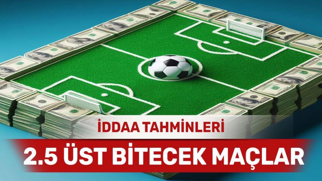 20 Nisan 2024 Cumartesi 2.5 Üst banko iddaa tahminleri