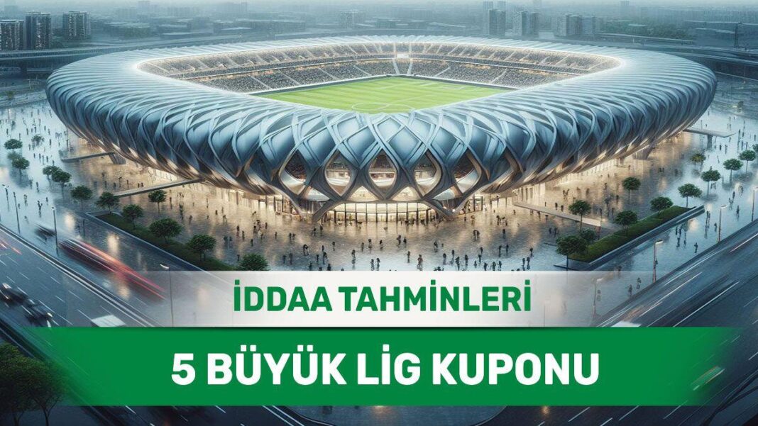 28 Nisan 2024 Pazar 5 Büyük Lig banko iddaa tahminleri