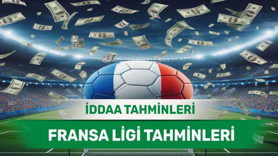 28 Nisan 2024 Pazar Fransa ligi banko iddaa tahminleri