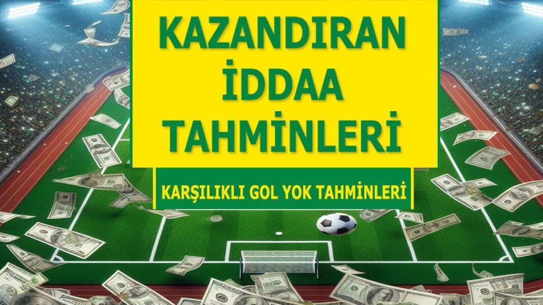 22 Nisan 2024 Pazartesi KG YOK banko iddaa tahminleri