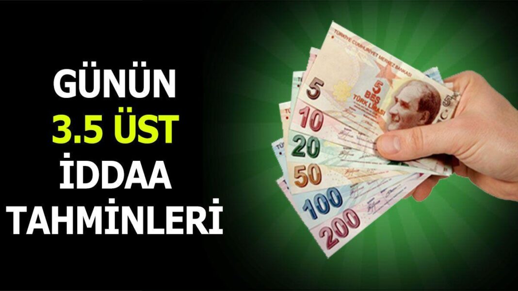 6 Mayıs 2024 Pazartesi 3.5 Üst banko iddaa tahminleri