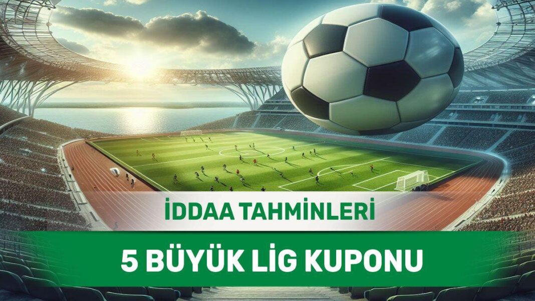 10 Mayıs 2024 Cuma 5 Büyük Lig banko iddaa tahminleri