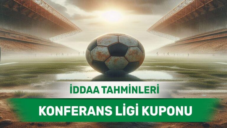 30 Temmuz 2024 Salı Konferans Ligi yüksek ihtimalli maç analizleri