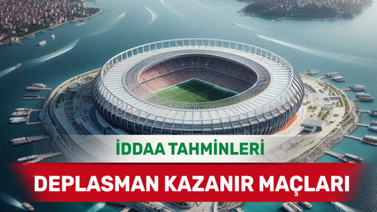 4 Mart 2025 Salı - Deplasman Performansı Yüksek Takımların Analizi