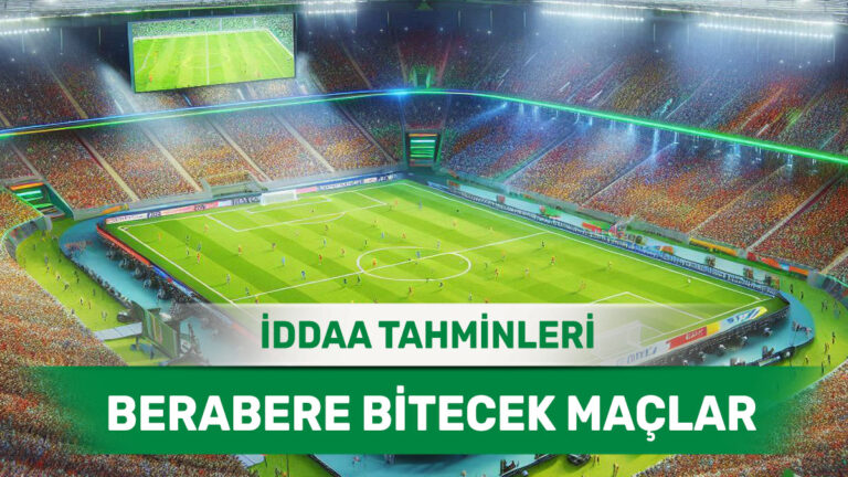 21 Ocak 2025 Salı - Eşitlik İhtimali Yüksek Stratejik Maçlar