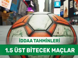 15 Ocak 2025 Çarşamba 1.5 Üst banko iddaa tahminleri